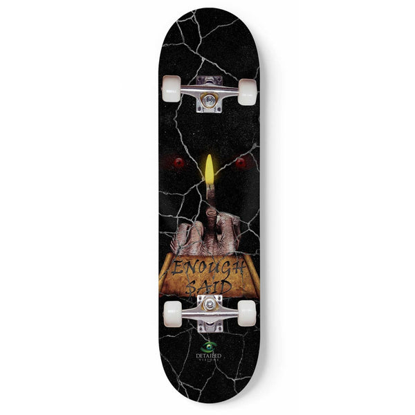 ENOUGH SAID Custom Skateboard